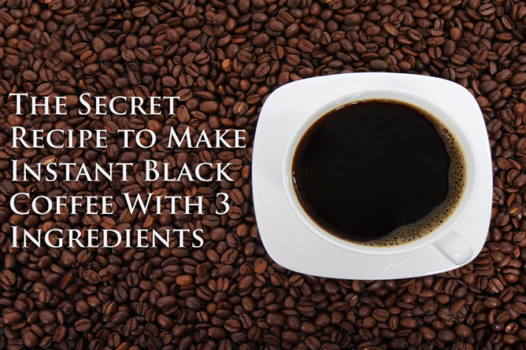 the-secret-recipe-to-make-instant-black-coffee-with-3-ingredients