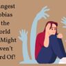 strangest-phobias-in-the-world